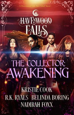 The Collector: Awakening - Ryals, R K, and Boring, Belinda, and Foxx, Nadirah