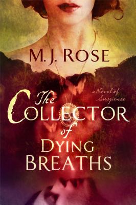 The Collector of Dying Breaths - Rose, M J