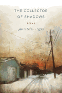 The Collector of Shadows: Poems