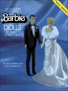 The Collector's Encyclopedia of Barbie Dolls and Collectibles - Dewein, Sibyl, and Dewein, Sybil, and Ashabrane, Joan