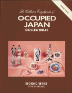 The Collector's Encyclopedia of Occupied Japan Collectibles, 2nd Series