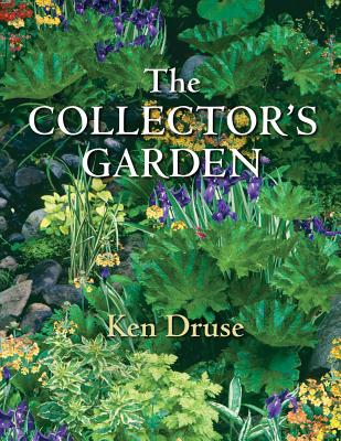 The Collector's Garden - Druse, Kenneth