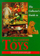 The Collector's Guide to 20th Century Toys