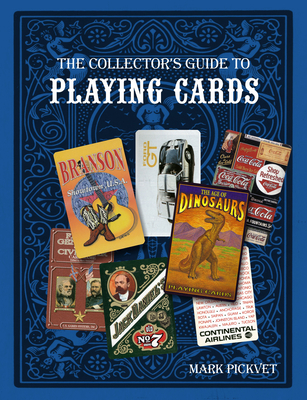 The Collector's Guide to Playing Cards - Pickvet, Mark