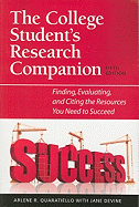 The College Student's Research Companion: Finding, Evaluating, and Citing the Resources You Need to Succeed, 5th Edition
