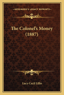 The Colonel's Money (1887)