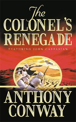 The Colonel's Renegade - Conway, Anthony