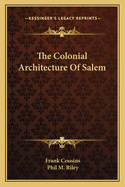 The Colonial Architecture Of Salem