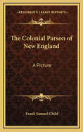 The Colonial Parson of New England: A Picture