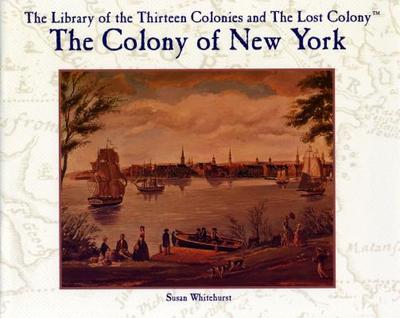 The Colony of New York - Whitehurst, Susan