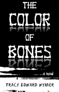 The Color of Bones