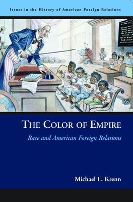 The Color of Empire: Race and American Foreign Relations - Krenn, Michael L