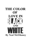 The Color of Love in Black and White