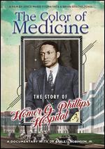 The Color of Medicine: The Story of Homer G. Phillips Hospital