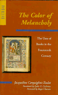 The Color of Melancholy: The Uses of Books in the Fourteenth Century