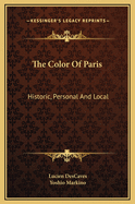 The Color of Paris: Historic, Personal and Local