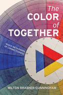 The Color of Together: Mixed Metaphors of Connectedness