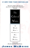 The Color of Water: A Black Man's Tribute to His White Mother - McBride, James