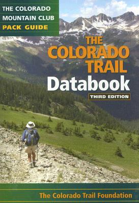 The Colorado Trail Databook - Colorado Trail Foundation (Creator)