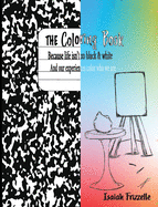 The Coloring Book: Because life isn't black & white