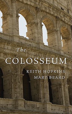 The Colosseum - Hopkins, Keith, and Beard, Mary