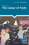 The Colour of Truth: Reader with audio and digital extras