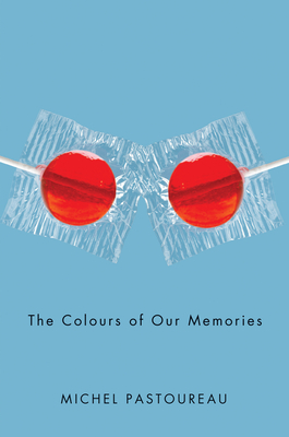 The Colours of Our Memories - Pastoureau, Michel