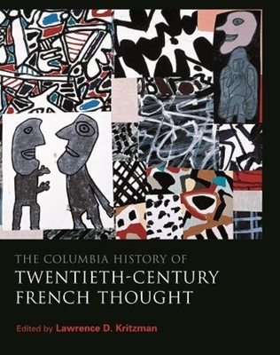 The Columbia History of Twentieth-Century French Thought - Reilly, Brian, and Debevoise, Malcolm (Translated by)