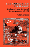 The Columbian Exchange: Biological and Cultural Consequences of 1492