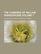 The Comedies of William Shakespeare Volume 1