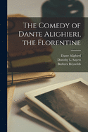 The Comedy of Dante Alighieri, the Florentine