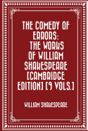 The Comedy of Errors the Works of William Shakespeare [Cambridge Edition] [9 Vols.]