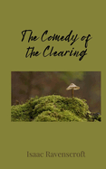 The Comedy of the Clearing