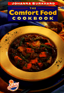 The Comfort Food Cookbook - Burkhard, Johanna