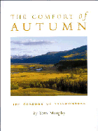 The Comfort of Autumn: The Seasons of Yellowstone