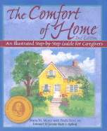 The Comfort of Home: An Illustrated Step-By-Step Guide for Caregivers - Meyer, Maria M, and Hatfield, Mark O (Foreword by), and Derr, Paula