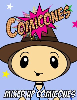 The Comicones Coloring Book: Mixed Up Comicones - Chenery, Craig W