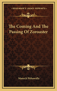 The Coming and the Passing of Zoroaster
