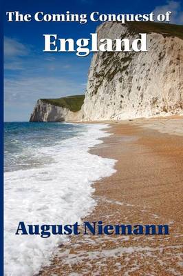 The Coming Conquest of England - Niemann, August