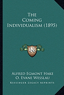 The Coming Individualism (1895)