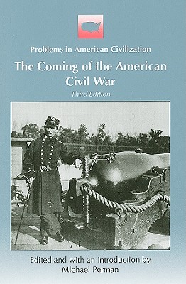 The Coming of the American Civil War - Perman, Michael (Editor)