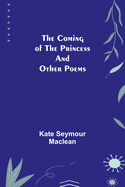 The Coming of the Princess and Other Poems