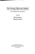 The Coming Physician Surplus: In Search of a Public Policy