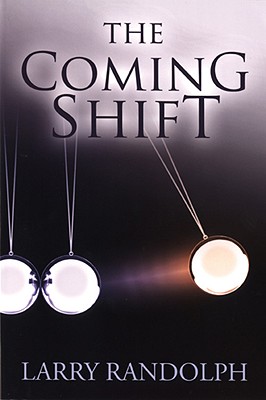 The Coming Shift - Randolph, Larry