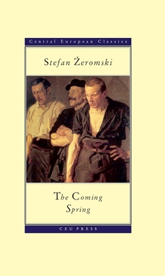 The Coming Spring -  eromski, Stefan, and Johnston, Bill (Translated by)