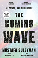 The Coming Wave: AI, Power and Our Future