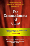 The Commandments of Christ: The "Knowledge of the Secrets of the Kingdom of Heaven" - Revealed