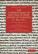 The Commentaries of Isho'dad of Merv, Bishop of Hadatha (C. 850 A.D.): In Syriac and English