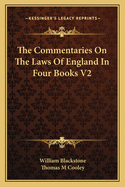 The Commentaries on the Laws of England in Four Books V2