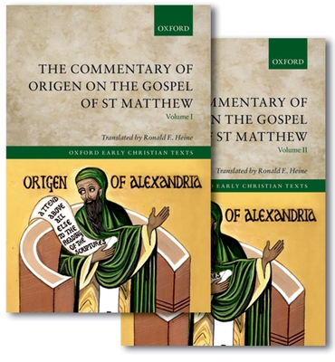 The Commentary of Origen on the Gospel of St Matthew - Heine, Ronald E (Editor)